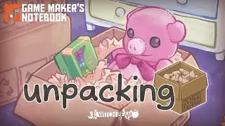 Unpacking with Wren Brier and Tim Dawson | The AIAS Game Maker's Notebook Podcast