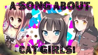 Cat Girls Can't wear headphones ( Cat Girl Song )