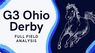 Ohio Derby Full Field Analysis