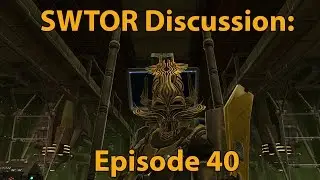 SWTOR Discussion Episode 40: Pugging Content!