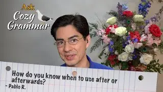 When to Use After or Afterwards?