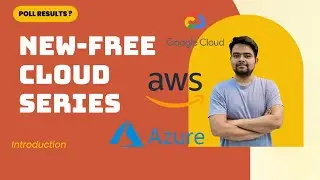 Free Cloud Series Announcement | Poll results | AWS Vs Azure Vs GCP