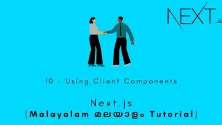 Nextjs | MALAYALAM TUTORIAL | 10 - Using Client Components #nextjs #nextjstutorial