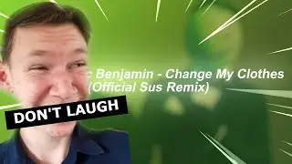 Dream Change My Clothes SUS REMIX | Try Not To Laugh