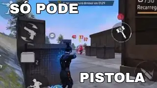 DESAFIO SÓ PODE PISTOLA!!