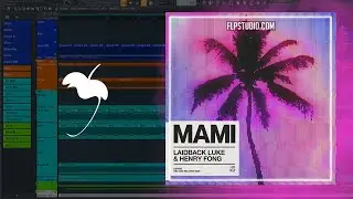 Laidback Luke & Henry Fong - MAMI (FL Studio Remake)