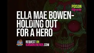 Ella Mae Bowen - Holding Out For A Hero [Karaoke version]