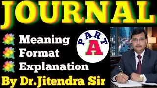 JOURNAL RULES WITH NUMERICAL QUESTION ||BY DR.JITENDRA SIR||
