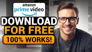 How To Download Amazon Prime Video (100% WORKS) | FAST & EASY | FREE Amazon Prime Video Download