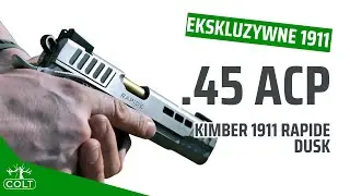 Najpiękniejszy .45 ACP? - Kimber 1911 RAPIDE (DUSK)
