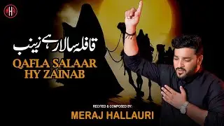 Qafila salar hai Zainab | Meraj hallauri rizvi Nauhey 2025 | nauhey 2025/1447