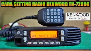 Cara setting radio kenwood tk 7289g