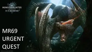 [Monster Hunter World:Iceborne] MR69 Urgent Quest:Big Burly Bash