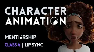 Class 4 | Lip Sync | Character Animation Mentorship