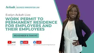 Work Permit to Permanent Residence for Employers and their Employees