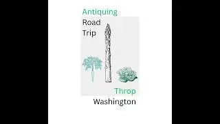 Thorp, Washington Antiquing Road Trip