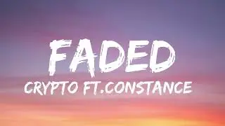 Crypto - Faded (Lyrics) feat. Constance