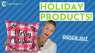 Custom Holiday Products - CustomCat Quick Hits!