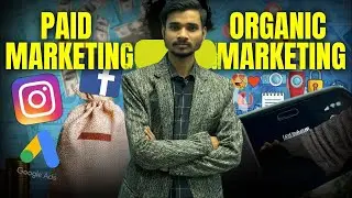 Organic vs Paid Marketing &ndash; Kaunsa Better Hai?  | Paid vs Organic Marketing which is the best ?