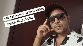 KBC Troll Boy Ishit Bhatt Controversy ।। My first Vlog 