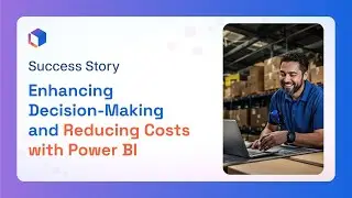 Enhancing Decision-Making and Reducing Costs with Power BI.