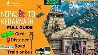 Nepal To Kedarnath  | How to go to Kedarnath from Nepal | Full Guide