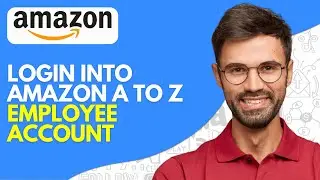 How to Login Into Amazon a to Z Employee Account (2026) Easy Method