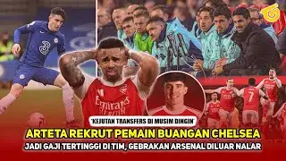 KEJUTAN BESAR!! Arsenal lagi-lagi dapatkan tanda tangan eks Chelsea, Keputusan Arteta tepat