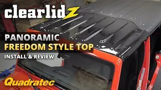 ClearLidz Panoramic Freedom Style Top Install & Review for Jeep Wrangler JK, JL & Jeep Gladiator JT