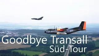 Goodbye Transall - Süd-Tour (2021)