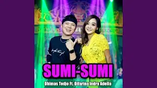 Sumi - Sumi (feat. Difarina Indra Adella)