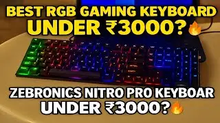 Unboxing Zebronics Nitro Pro RGB Mechanical Keyboard | 11 LED Modes & Outemu Red Switches Test 🔥