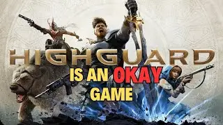 Highguard is an OKAY Game...