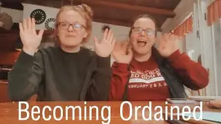 First Vlog - Becoming an Ordained Minister