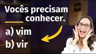 ❌ DESCUBRA se você sabe QUANDO usar VIM e VIR! ✅