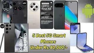 5 Best Smartphones Under ₹80,000! 😳 in 2025 | Best Flagship Phone Under 80000