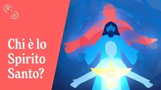 Chi è lo Spirito Santo?