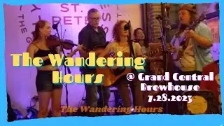 The Wandering Hours at The Grand Central Brewhouse | 07.28.2023