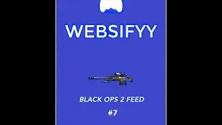 Websifyy - Black Ops 2 Feed #8