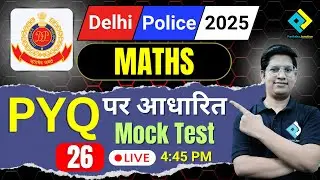 Delhi Police Maths Class 2025 | Delhi Police / DP Maths PYQ Practice | DP Constable Maths MCQs - 26