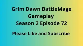 Grim Dawn Gameplay BattleMage Season 2 Episode 72