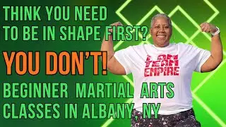 Beginner Martial Arts Classes in Albany, NY | Think you need to be in shape first? You don&rsquo;t.