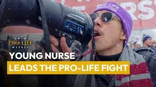 Young Pro-Life Nurse Making an Impact in the Pro-Life Movement | EWTN Pro-Life Weekly