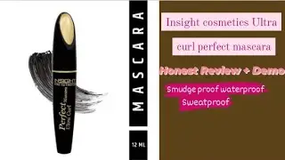 Insight cosmetics Ultra curl perfect mascara shade black || Honest Review + Demo