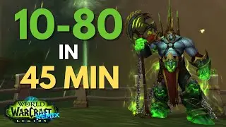 How I Level Alts 10&ndash;80 in 45 Minutes During Legion Remix