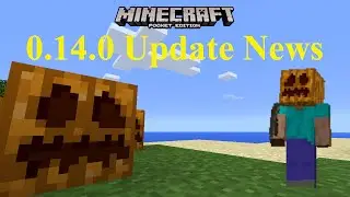 Minecraft Pocket edition 0.14.0 update news