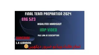 ENG 523 final term preparation 2024/ENG 523  most important  highlighted handouts/#L.K LEARNING