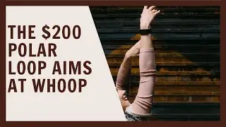 The $200 Polar Loop aims at Whoop with one time purchase