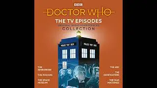 Doctor Who: The TV Episodes Collection: 1st Doctor TV Soundtracks by Dennis Spooner | Full Audiobook