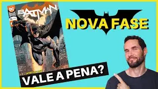 BATMAN 46. NOVA FASE. COMO COME&Ccedil;AR A LER BATMAN?